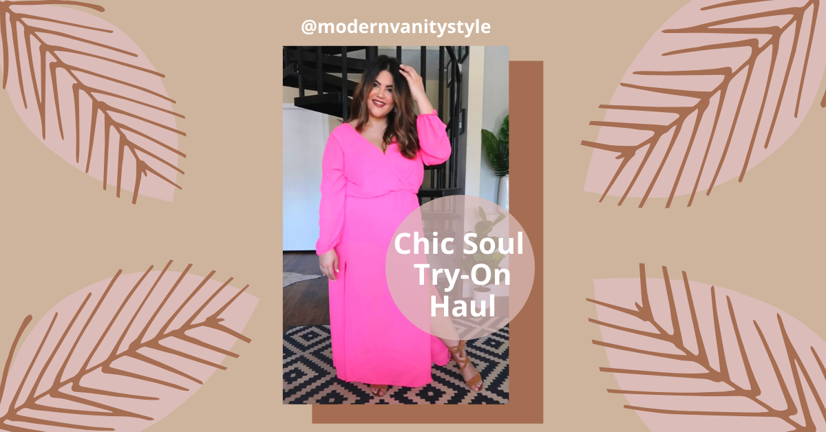 https://modernvanitystyle.com/wp-content/uploads/2020/04/F.I.-Chic-Soul-Try-On-Haul.png
